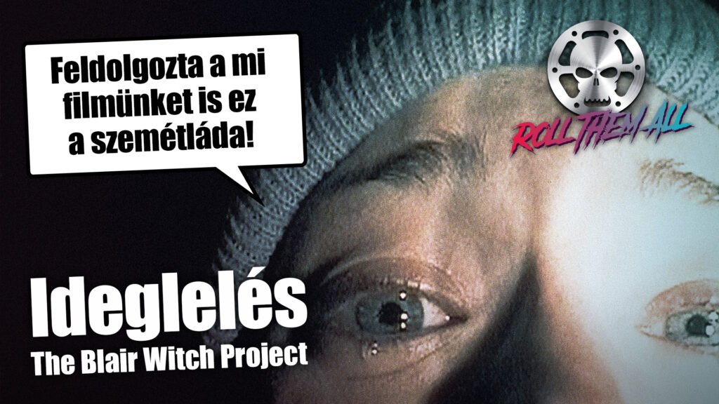 Ideglelés / The Blair Witch Project